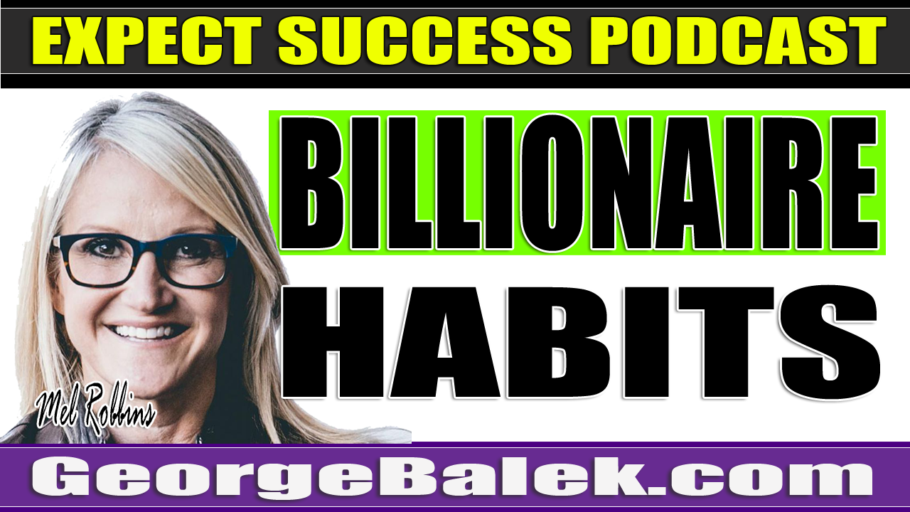Mel Robbins The No.1 Habit Billionaires Run Every Day
